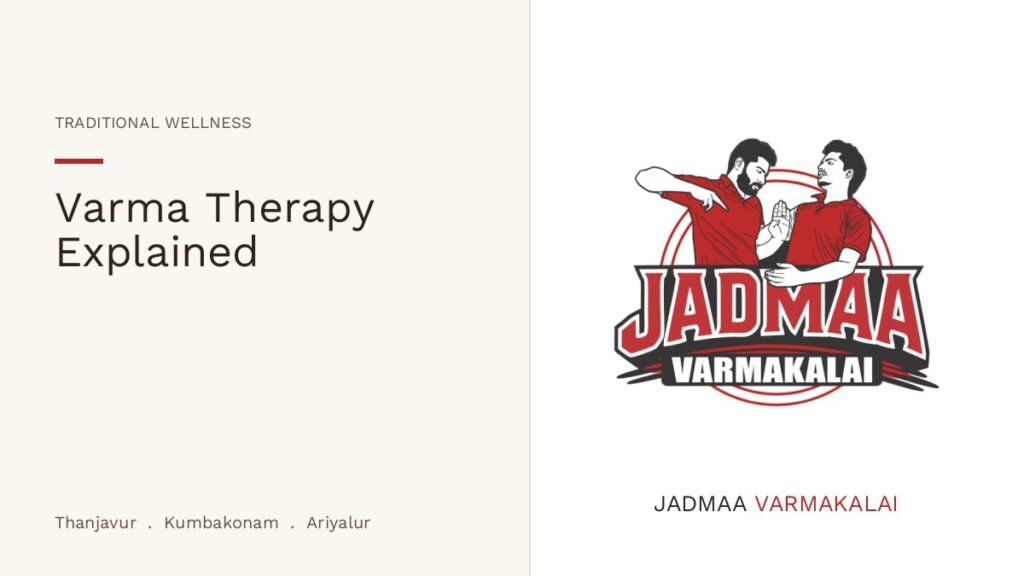 Varma therapy explained - traditional Varma treatment at JADMAA Varmakalai
